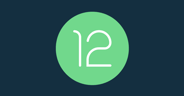 谷歌 Android 12 Beta 5发布，正式版即将到来