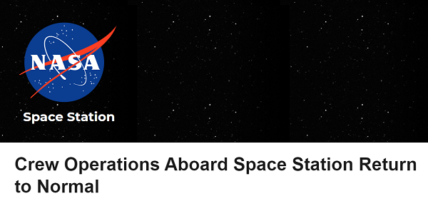 NASA：国际空间站已经恢复正常运行