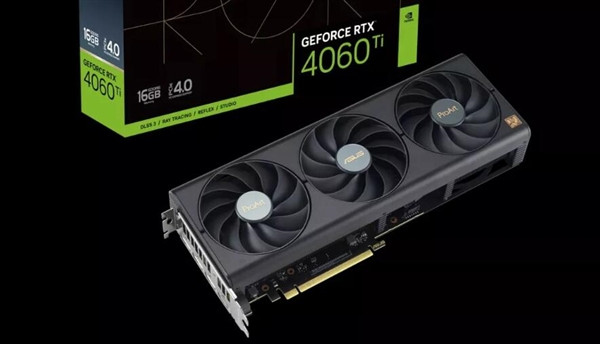 华硕ProArt创意国度系列的GeForce RTX 4060 Ti显卡开售